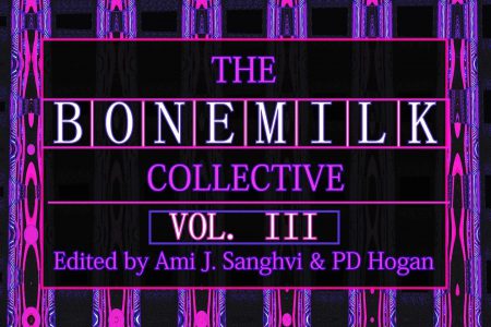 Book cover for "The BONEMILK Collective, Vol. III". The design is of alternating vertical stripes of black and a vibrant psychadelic pink-purple.