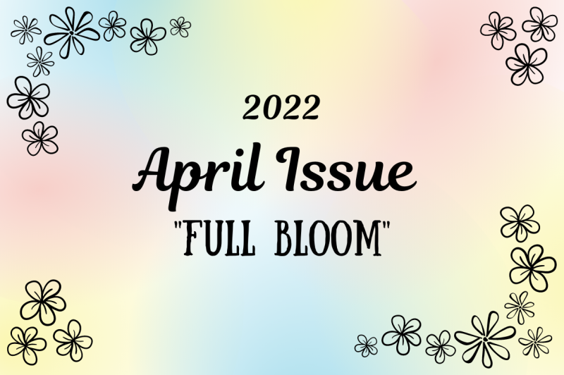 "2022 April Issue: Full Bloom". A cloudy pastel background overlaid with black line drawings of flowers.