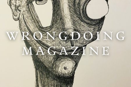 A taupe cover with a detailed dark line or cross-hatching style artwork of a distorted humanoid face with bulging eyes. "Wrongdoing Magazine" is written over the top.